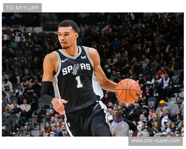 文班亚马谈二月状态提升与马刺重建进程